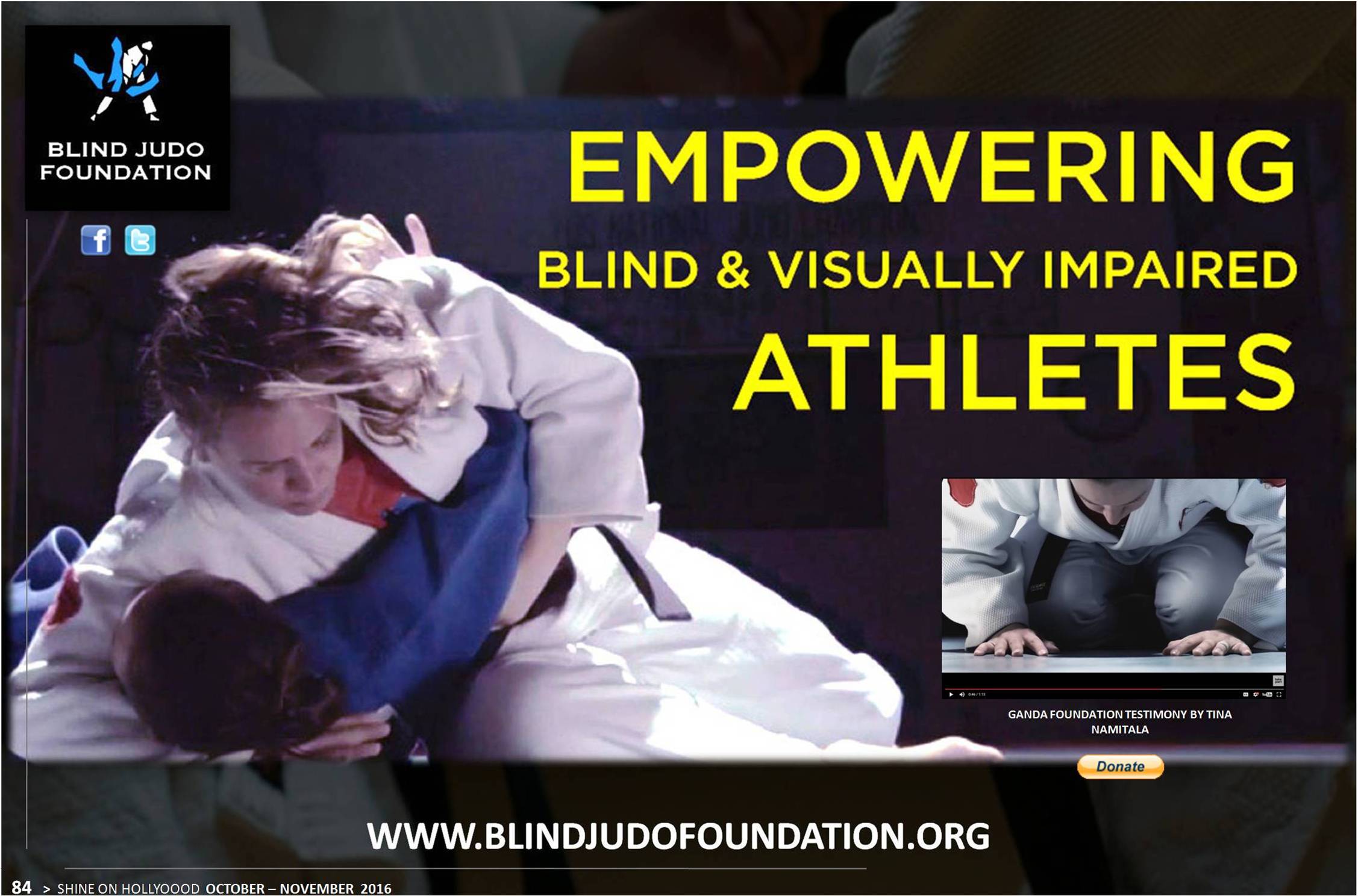 Blind Judoka Movie Filmed in 2012 by Participant Media Production Highlighting one athlete of the Blind Judo Foundation and student of Coach Willy Cahill
