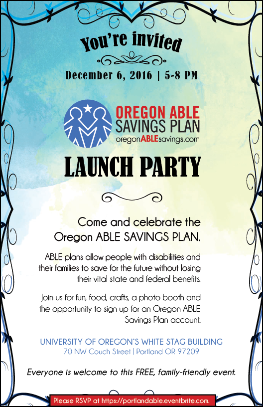 Oregon ABLE Savings launches in Portland, Oregon on December 6!