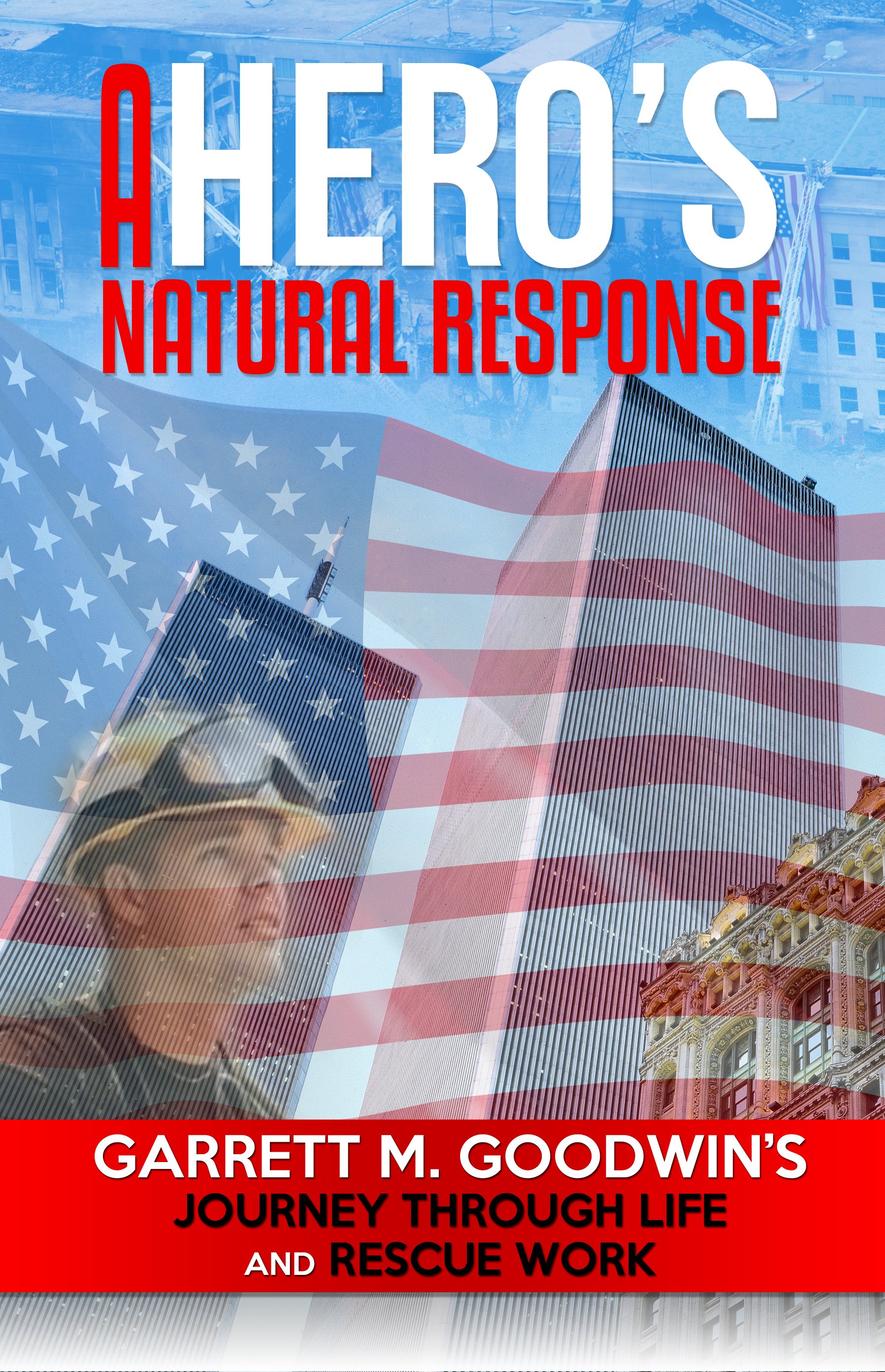 "A Hero’s Natural Response: Garrett M. Goodwin’s Journey Through Life & Rescue Work"