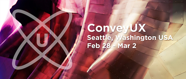 ConveyUX will be hosted in Seattle, WA by Blink UX February 28 - March 3.