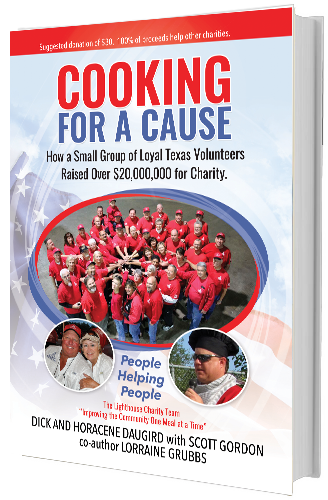 “Cooking for a Cause – How a Small Group of Loyal Texas Volunteers  Raised Over $20,000,000 for Charity”