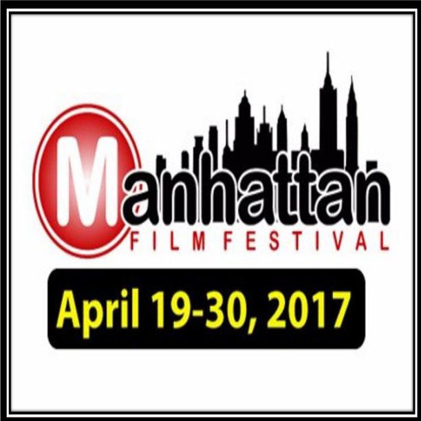 Manhattan Film Festival - April 19–30, 2017
