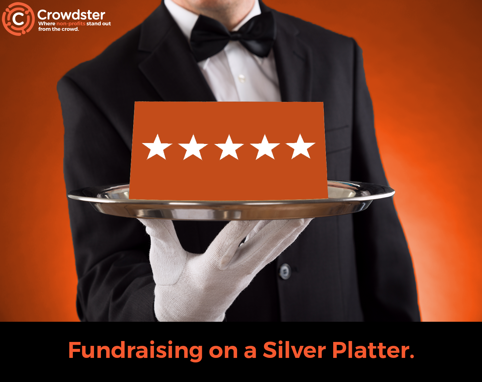 Crowdster understands how the responsibilities of fundraising can seem like a burden, so its created a service that takes the pressure off.