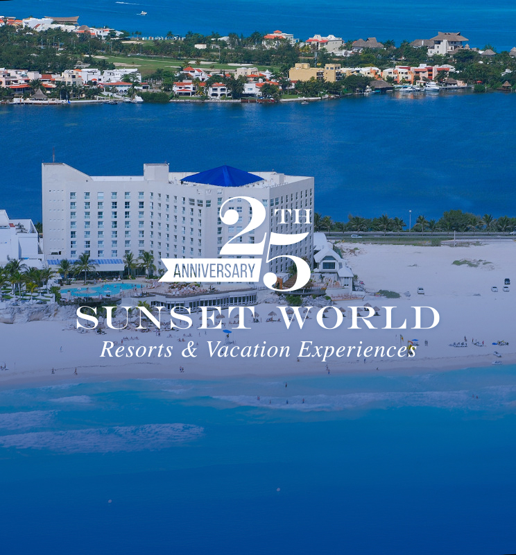 Sunset World Resorts Celebrates Its 25th Anniversary