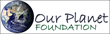 Our Planet Foundation