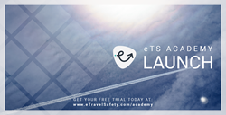 eTS Academy Launch - Travel Safety eLearning