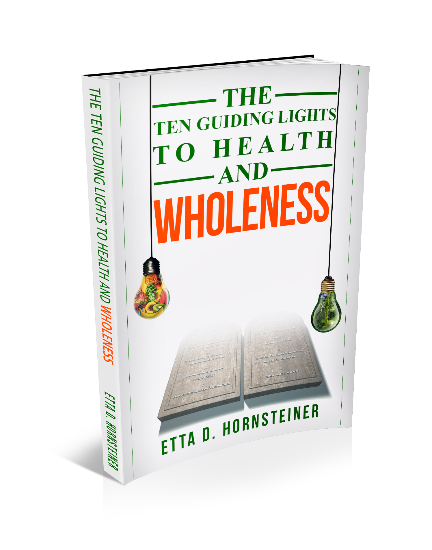 The Ten Guiding Lights to Health and Wholeness Book