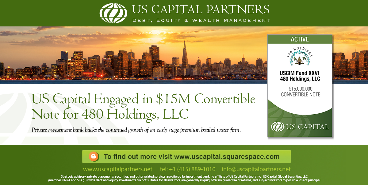 US Capital Engaged in $15M Convertible Note for 480 Holdings, LLC