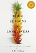 J.W. Freiberg’s Award Winning Book “Four Seasons Of Loneliness” - Cover
