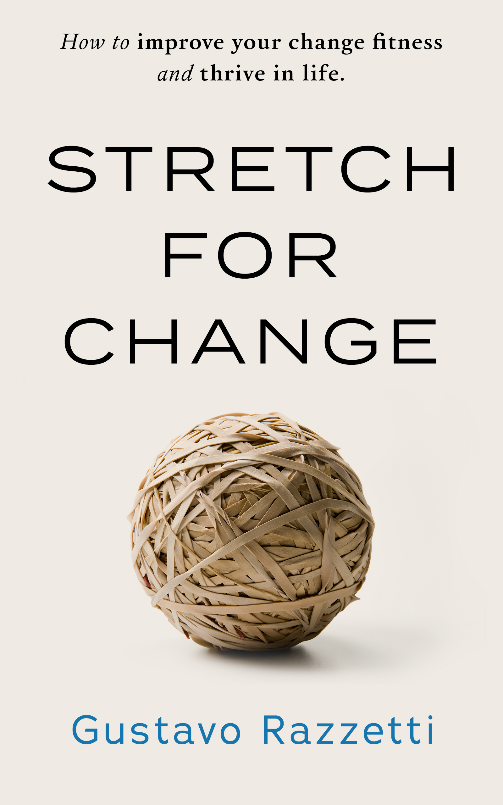 Stretch for Change Book by Gustavo Razzetti