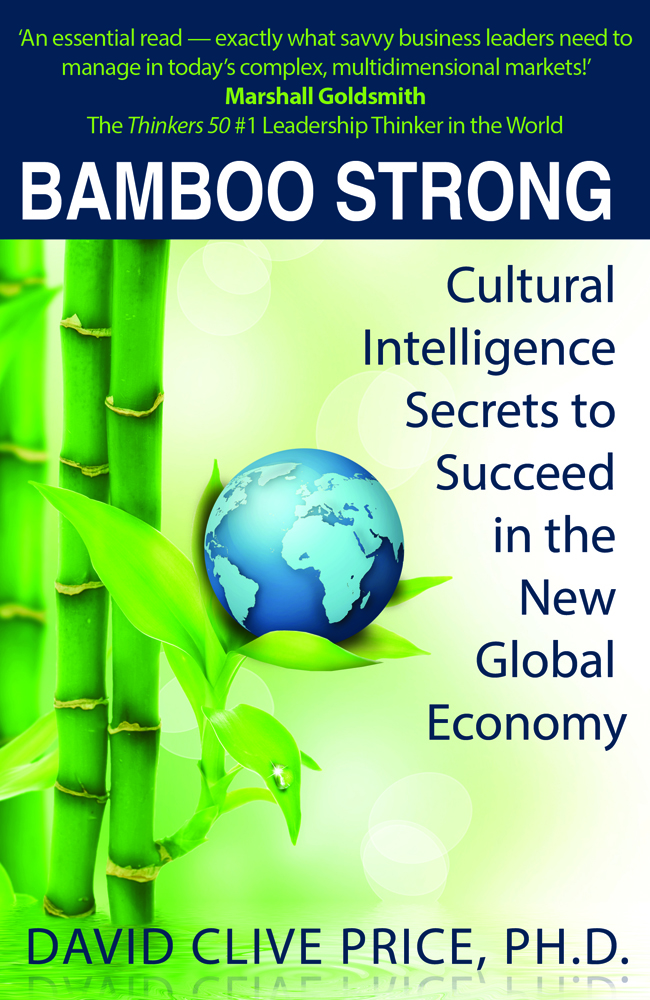 Bamboo Strong: Cultural Intelligence Secrets To Succeed in the New Global Economy
