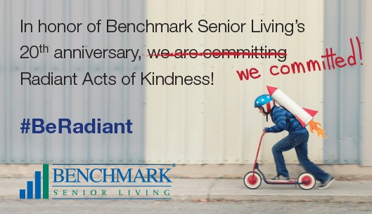 Associates of Benchmark Senior Living committed 1,204 Radiant Acts of Kindness in June in the neighborhoods where its 54 communities are located.