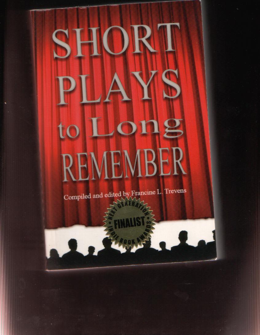 Short Plays to Long Remember includes 2 plays  by Daniel P Quinn in this anthology
