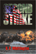 Businessman Parker Glynn loses his wife and child at the Twin Towers on 9/11 and goes underground, only to uncover a terror plot aimed at Jacksonville Florida in the fiction book Second Strike.