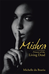 Michelle du Boariu releases 'Mishra: Princess of the Living Dead'