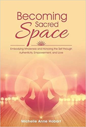 'Becoming Sacred Space' Explores Ways to Find Clarity, Empowerment Photo