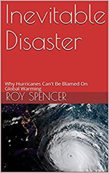 Climate scientist Dr. Roy Spencer explains that hurricanes cannot be blamed on global warming.