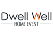Dwell Well Home Event
