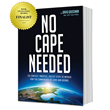 No Cape Needed: The Simplest, Smartest, Fastest Steps to Improve How You Communicate by Leaps and Bounds honored with leadership book award by Book Excellence Awards.