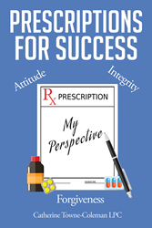 Catherine Towne-Coleman, LPC’s Newly Released “Prescriptions for ...