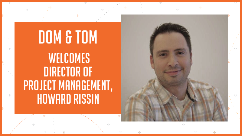 Howard Rissin - Director of Project Management