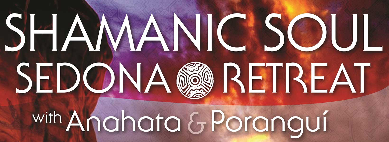 Shamanic Soul Retreat with Anahata & Porangui Banner