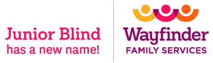 Junior Blind announces its name change to Wayfinder Family Services