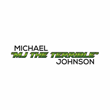 The Official Blog of Michael "MJ The Terrible" Johnson - www.mjtheterrible.com