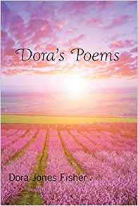 Dora Fisher's New Book “Dora’s Poems” is a touching, Christian filled ...