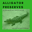 Laurel McHargue's Weekly Podcast: Alligator Preserves