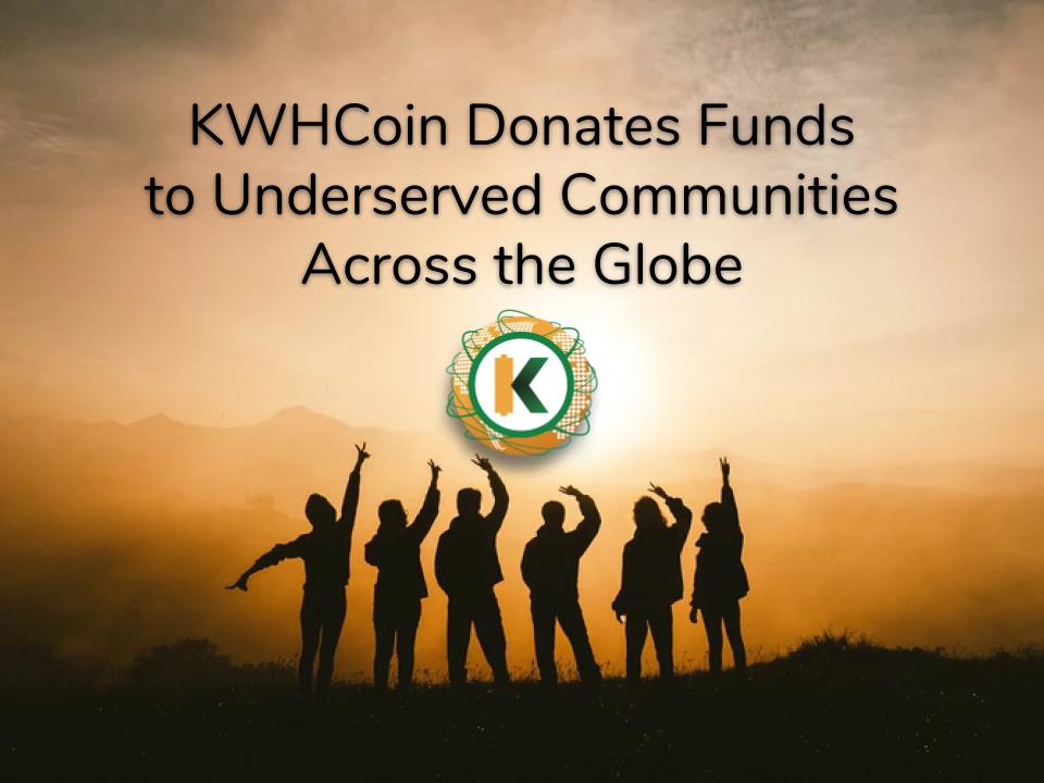 KWHCoin Donates Funds to Underserved Communities Across the Globe