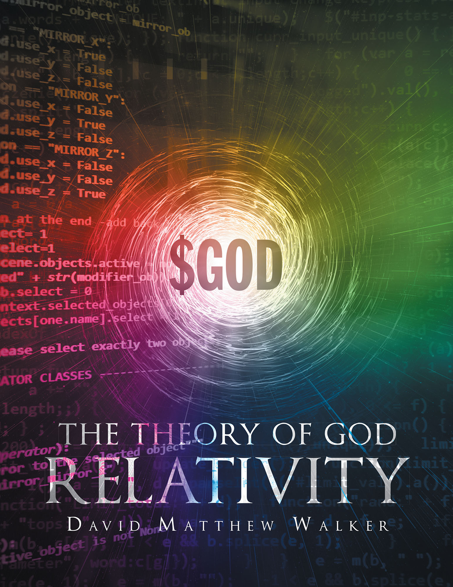 Author David Walker’s Newly Released “The Theory of God Relativity” is ...