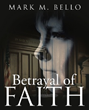 ‘Betrayal of Faith’ Brings to Question if one can Have Faith When Faith Itself is Corrupt