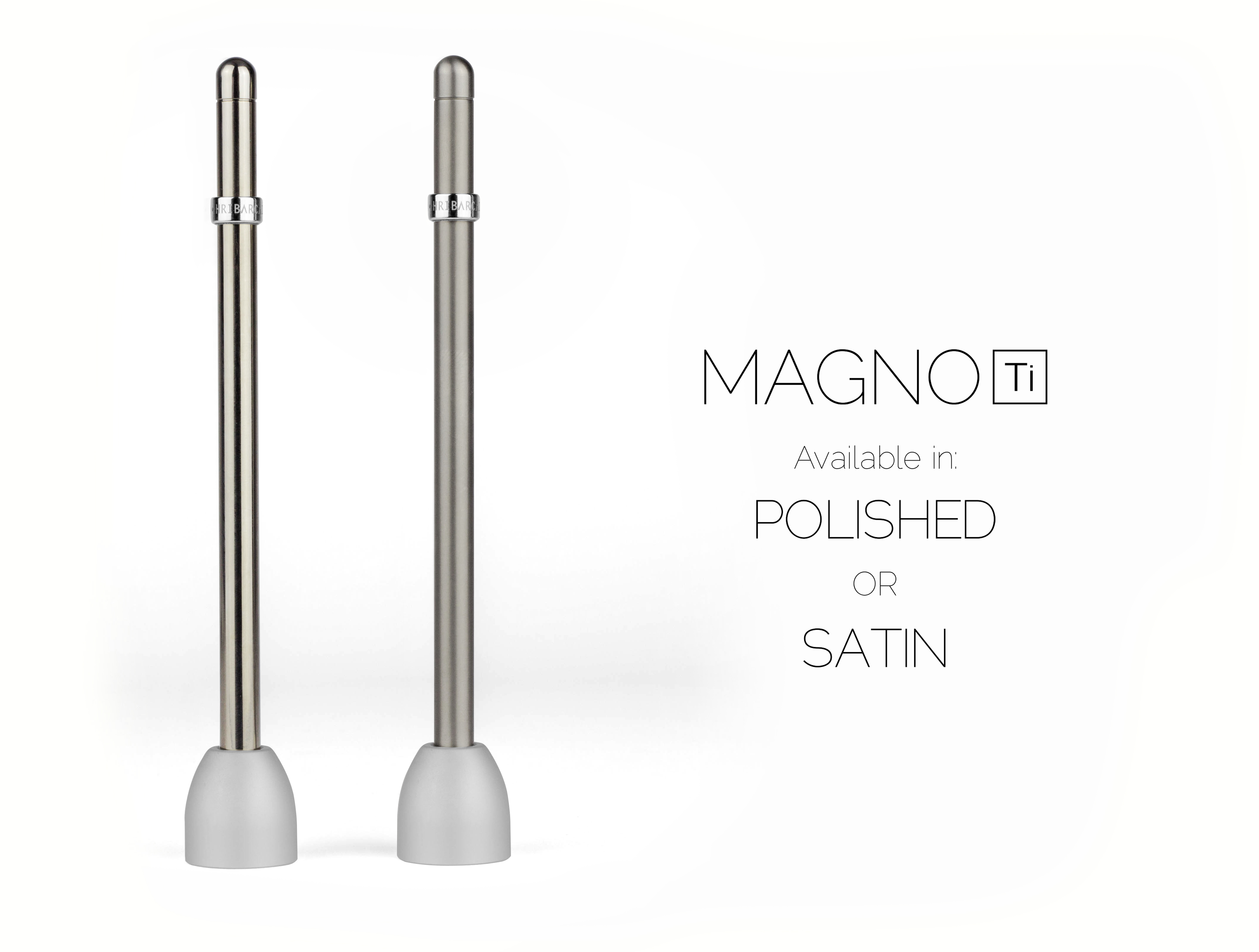 Magno-Ti | Available in a Polished and Satin finish