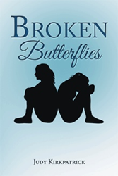 Judy Kirkpatrick Announces Release of 'Broken Butterflies' 