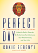 “Perfect Day: An Entrepreneur’s Guide to Curing Lifestyle Deficit Disorder and Reclaiming Your Business, Your Relationships, and Your Life” is available on Amazon