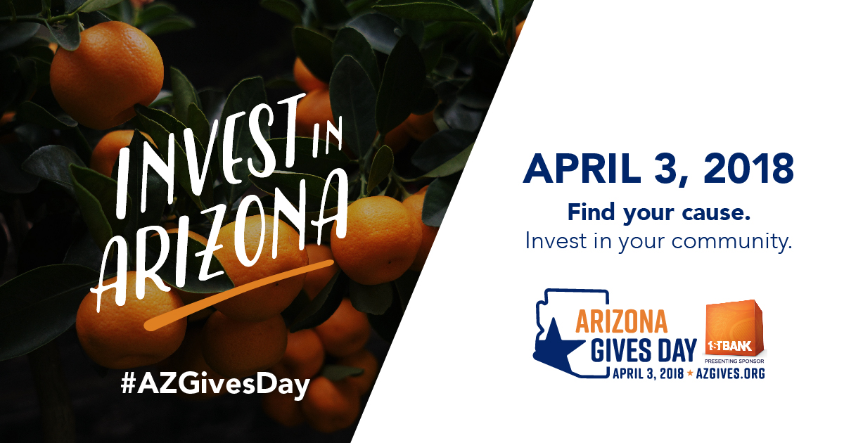 Invest in Arizona with Arizona Gives Day, Tuesday, April 3, 2018.
