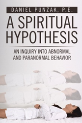 Daniel Punzak, P.E. Discusses 'A Spiritual Hypothesis'  Image