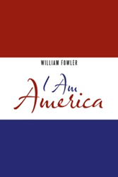 William Fowler Releases 'I Am America'  Image