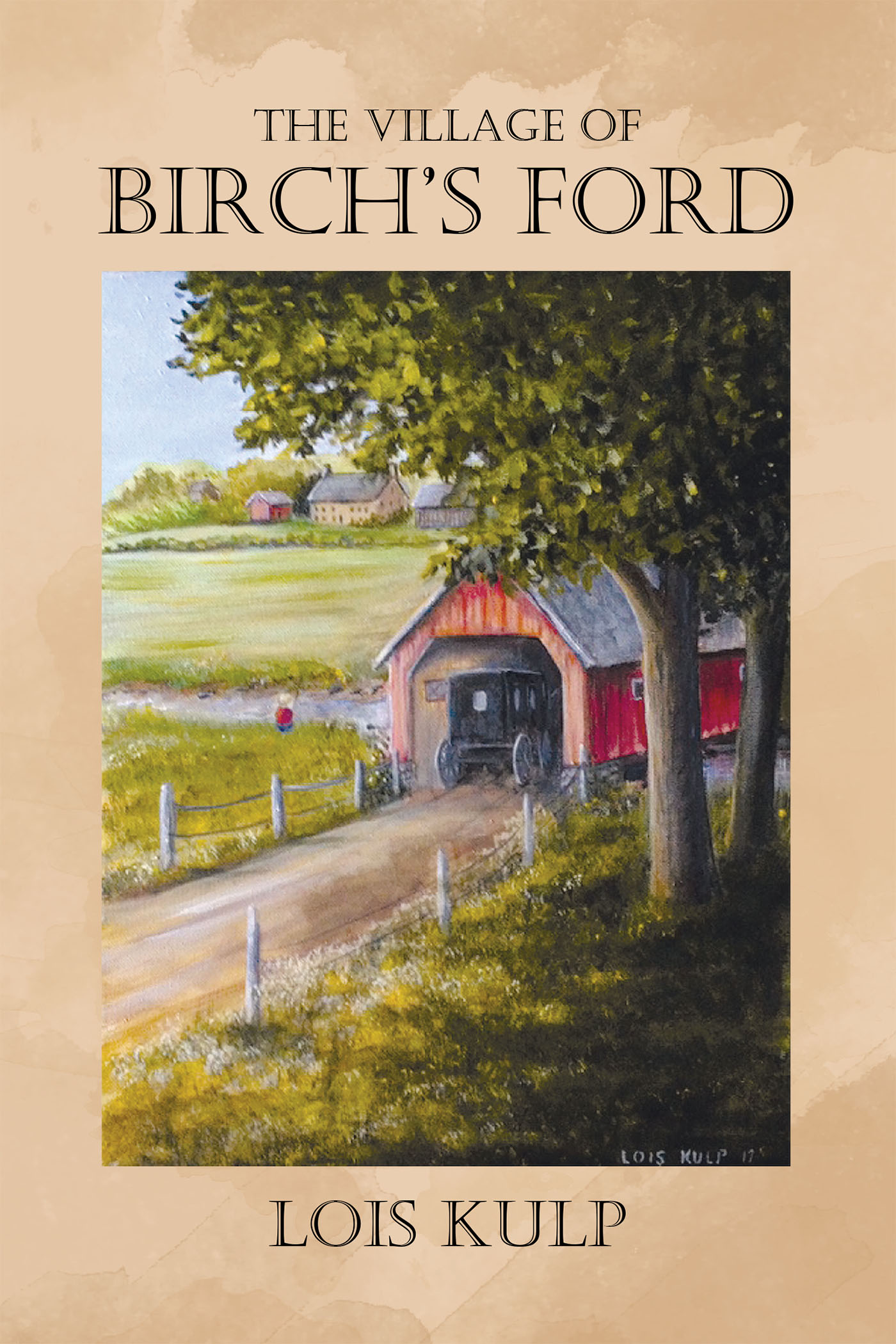 Author Lois Kulp’s Newly Released “The Village of Birch's Ford” is a ...