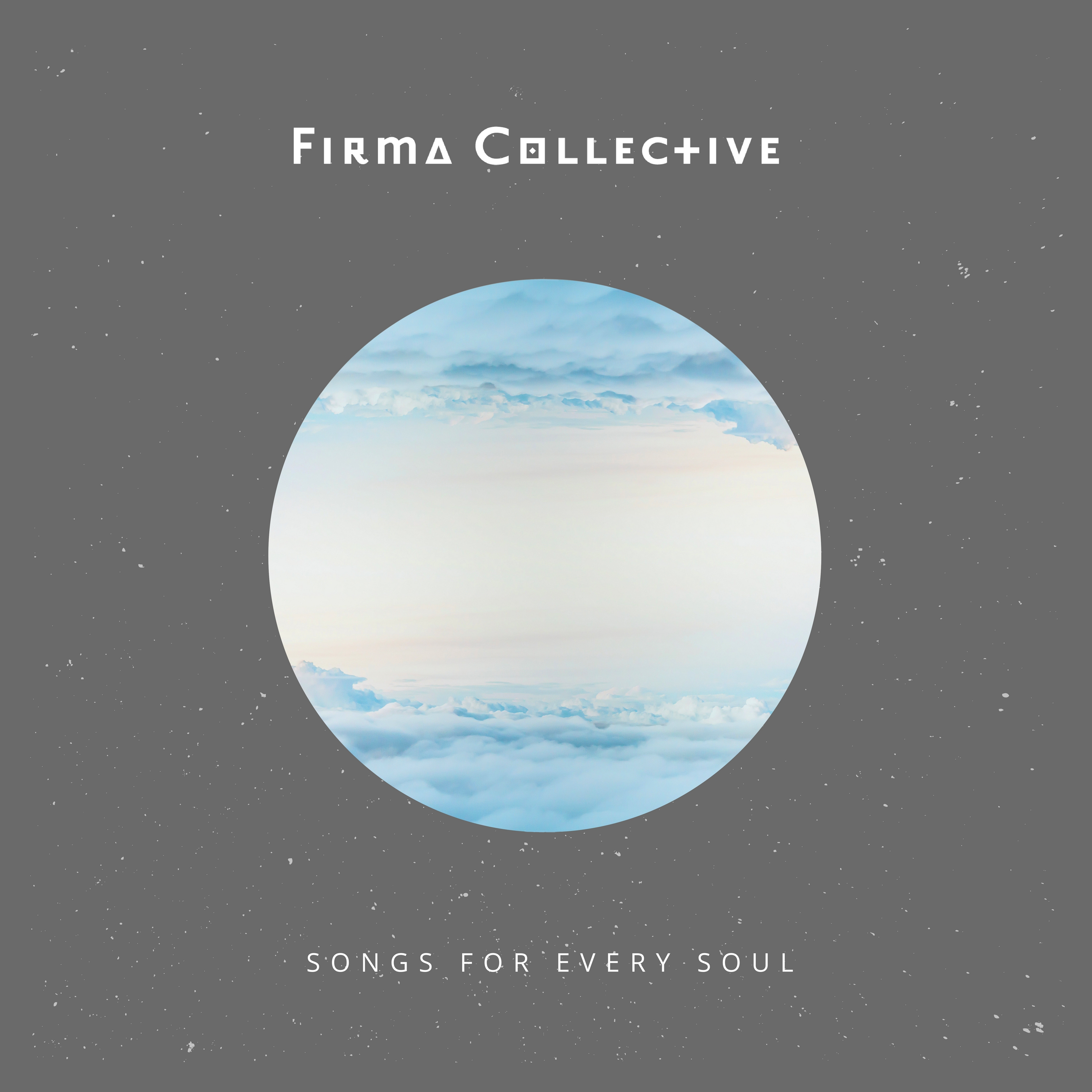 Firma Collective - Songs for Every Soul