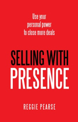 New book teaches people to close sales by 'Selling with Presence' 