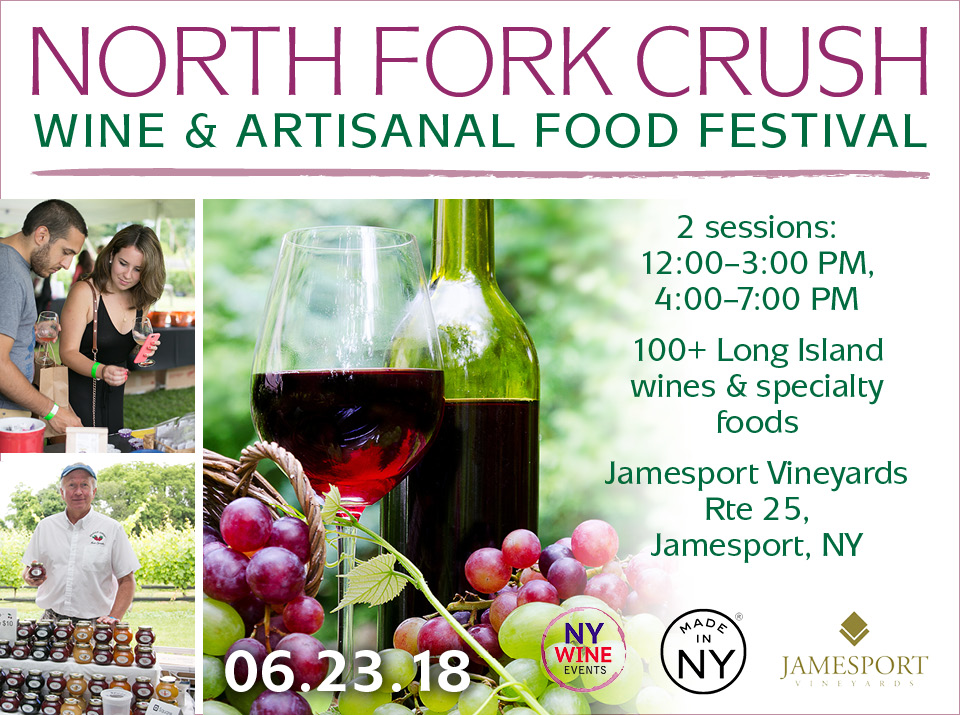 New York Wine Events' 4th Annual North Fork Crush Wine & Artisanal Food Festival returns to Jamesport Vineyards (Jamesport, NY) on Sat., June 23 featuring wine and food samplings from LI and beyond.