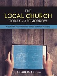 Allan R. Lee, ThM Releases 'The Local Church Today and Tomorrow'  Image