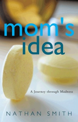 'Mom's Idea: A Journey through Madness' Gets New Marketing Push 