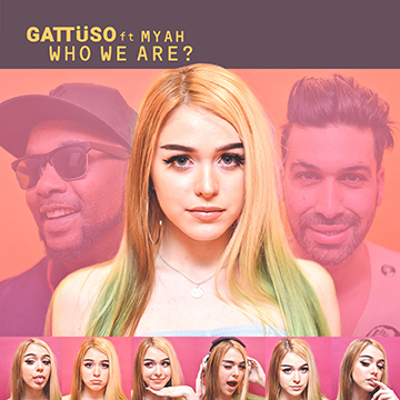 GATTÜSO ft Myah, "Who We Are" -- cover art