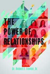 Xulon Press Announces the Release of  The Power of Relationship Video