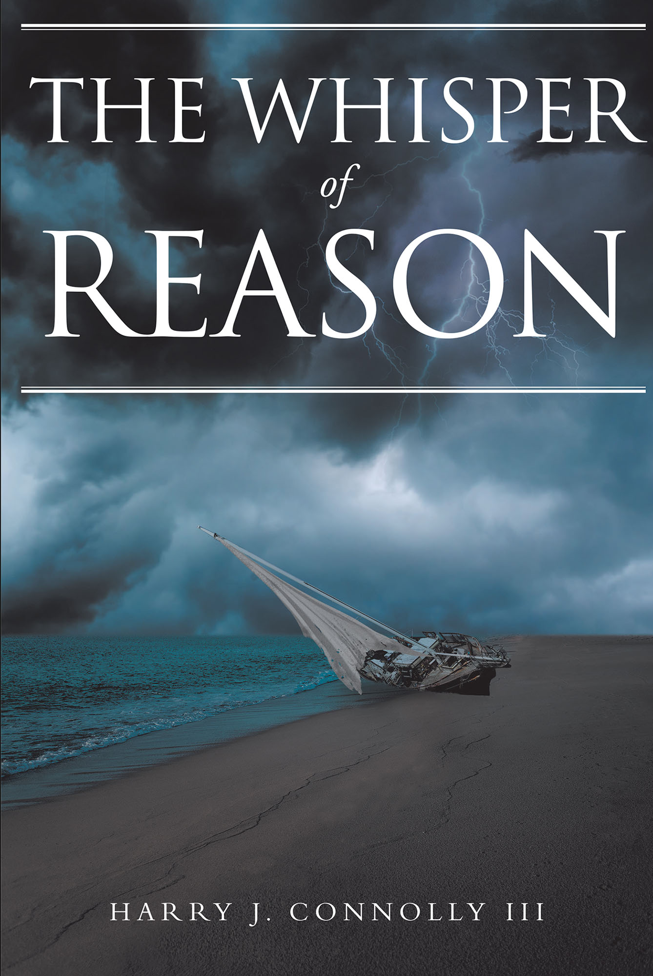 Harry J Connolly III’s New Book “The Whisper of Reason” is a Shocking ...