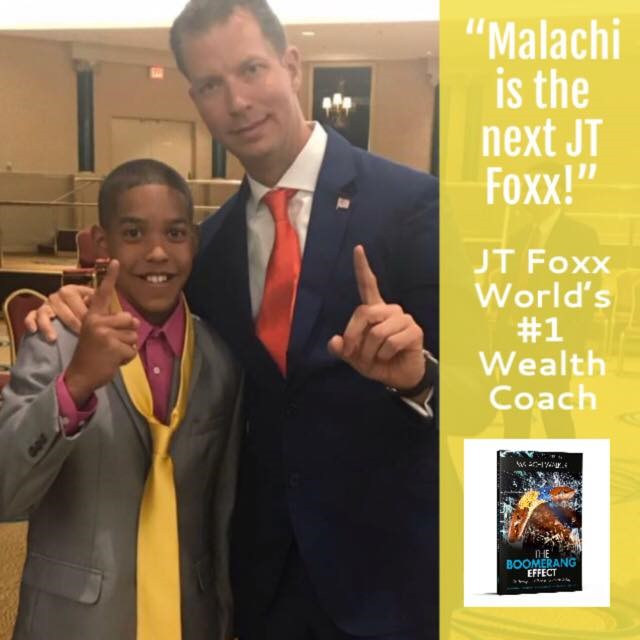 "Malachi is the next JT Foxx!" JT Foxx the World's #1 Wealth Coach  JT Foxx endorses Beyond Publishing Author Malachi Walker The Boomerang Effect Dallas TX