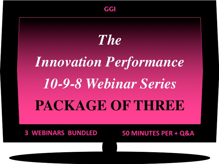The Innovation Performance 10-9-8 Webinar Series consists of three one-hour programs aimed at increasing innovation productivity: 10 Breakthrough Techniques, 9 Corporate KPIs, 8 Best Practice Processe